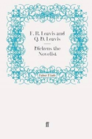 Carte Dickens the Novelist F.R. Leavis