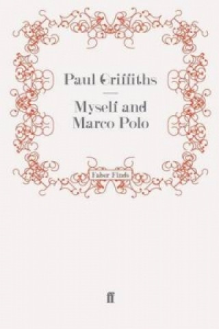 Kniha Myself and Marco Polo Paul Griffiths