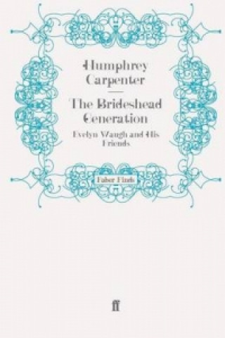 Kniha Brideshead Generation Humphrey Carpenter