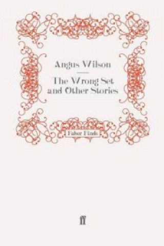 Kniha Wrong Set and Other Stories Angus Wilson