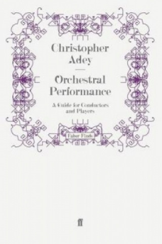 Kniha Orchestral Performance Christopher Adey