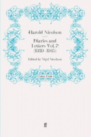 Kniha Diaries and Letters Vol. 2 (1939-1945) Harold Nicolson
