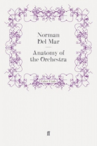 Carte Anatomy of the Orchestra Norman Del Mar
