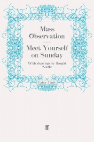 Könyv Meet Yourself on Sunday Mass Observation