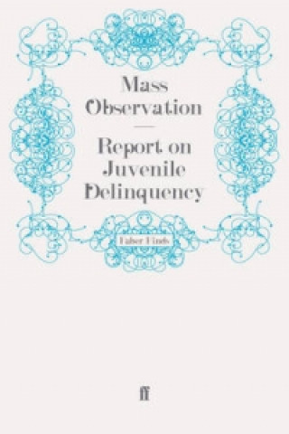 Carte Report on Juvenile Delinquency Mass Observation