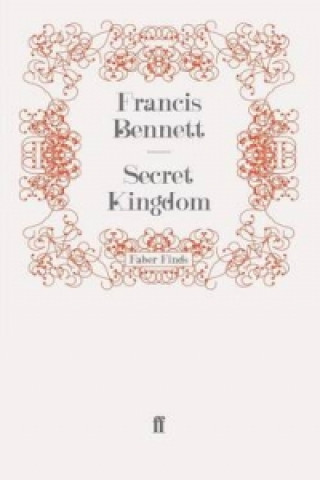 Βιβλίο Secret Kingdom Francis Bennett