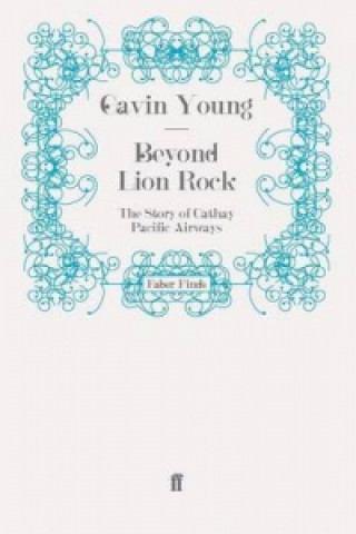 Könyv Beyond Lion Rock Gavin Young