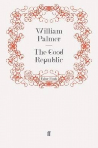 Livre Good Republic William Palmer