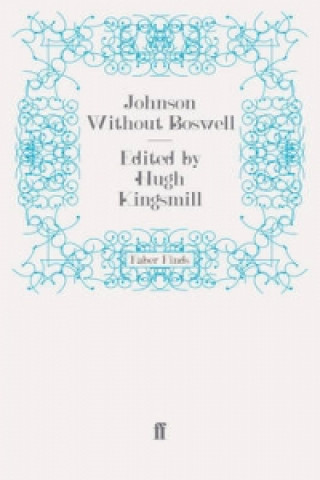 Kniha Johnson Without Boswell Hugh Kingsmill