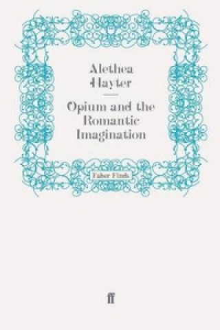 Kniha Opium and the Romantic Imagination Alethea Hayter