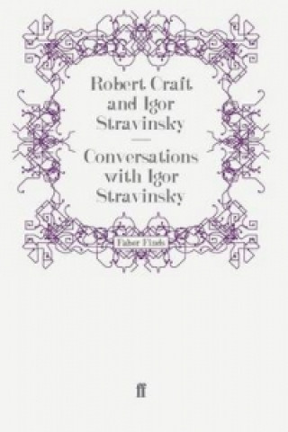 Kniha Conversations with Igor Stravinsky Robert Craft