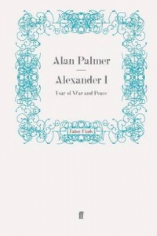 Kniha Alexander I Alan Palmer