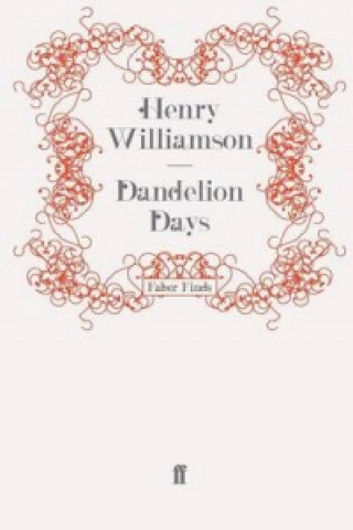 Knjiga Dandelion Days Henry Williamson