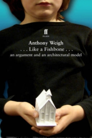 Kniha Like a Fishbone Anthony Weigh