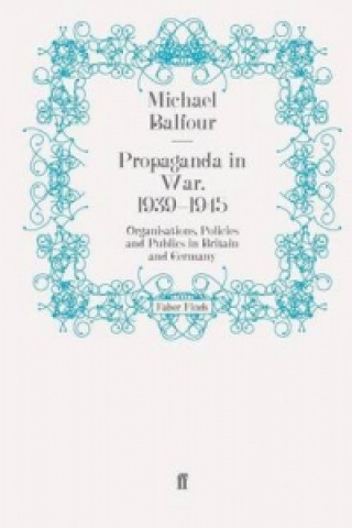 Libro Propaganda in War, 1939-1945 Michael Balfour