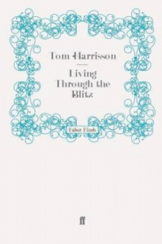 Carte Living Through the Blitz Tom Harrison