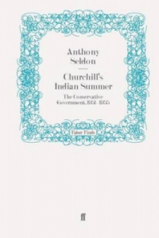 Carte Churchill's Indian Summer Anthony Seldon
