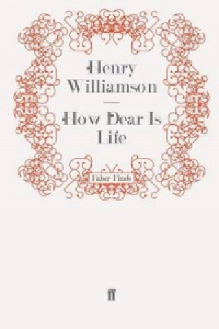 Livre How Dear Is Life Henry Williamson