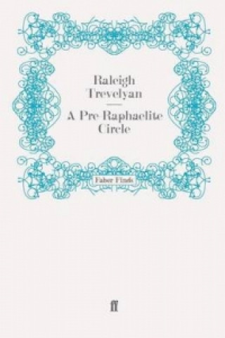 Buch Pre-Raphaelite Circle Raleigh Trevelyan