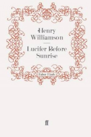 Knjiga Lucifer Before Sunrise Henry Williamson