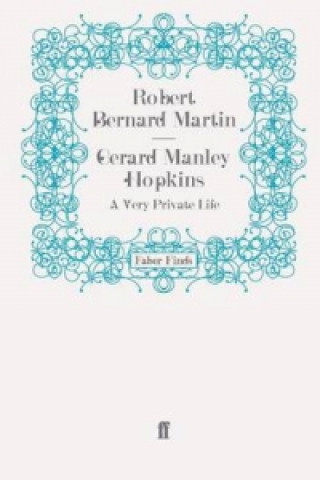 Kniha Gerard Manley Hopkins Robert Bernard Martin