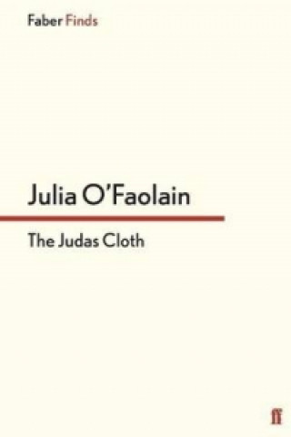 Knjiga Judas Cloth Julia O'Faolain