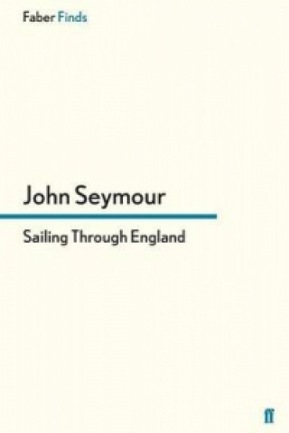 Książka Sailing Through England John Seymour