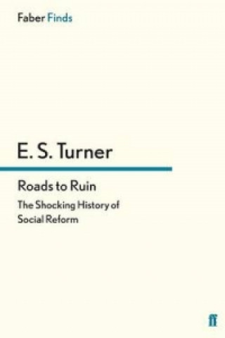 Kniha Roads to Ruin E.S. Turner