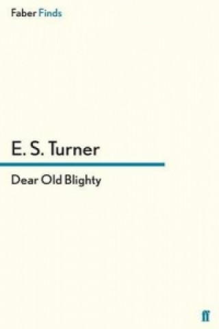Книга Dear Old Blighty E.S. Turner