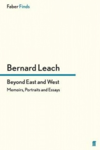 Kniha Beyond East and West Bernard Leach