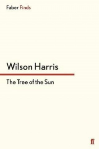Carte Tree of the Sun Wilson Harris