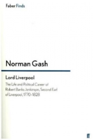 Kniha Lord Liverpool Norman Gash