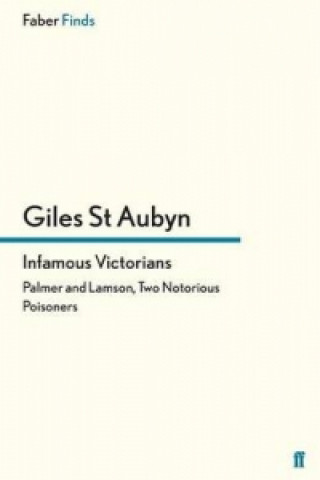 Carte Infamous Victorians Giles St.Aubyn