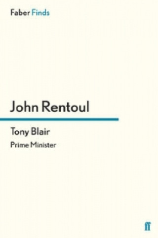 Kniha Tony Blair John Rentoul