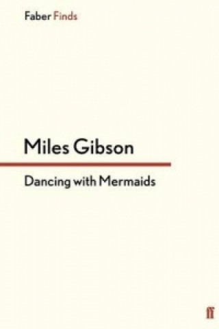 Livre Dancing with Mermaids Miles Gibson