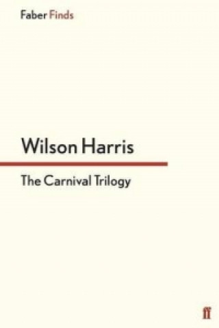Kniha Carnival Trilogy Wilson Harris