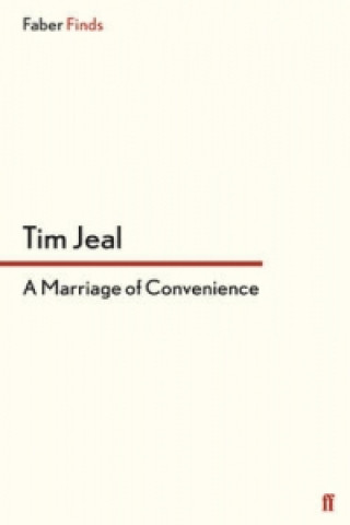 Kniha Marriage of Convenience Tim Jeal