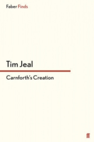 Knjiga Carnforth's Creation Tim Jeal