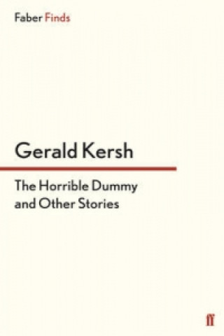 Carte Horrible Dummy and Other Stories Gerald Kersh