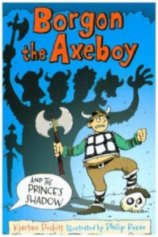 Książka Borgon the Axeboy and the Prince's Shadow Kjartan Poskitt