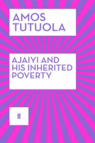 Könyv Ajaiyi and His Inherited Poverty Amos Tutuola