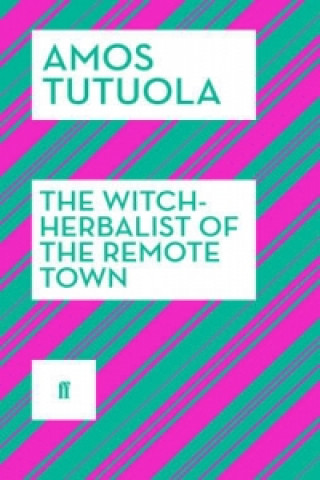 Könyv Witch-Herbalist of the Remote Town Amos Tutuola