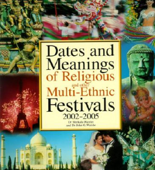 Book Dates and Meanings of Religious and Other Multi-Ethnic Festivals Shrikala Warrier