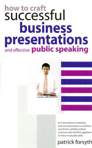 Carte How to Craft Successful Business Presentations Patrick Forsyth