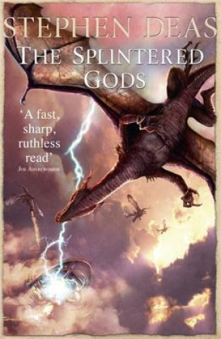 Kniha Splintered Gods Stephen Deas