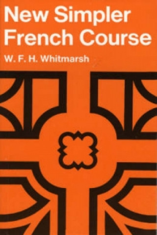 Kniha New Simpler French Course, a Paper W. F. H. Whitmarsh