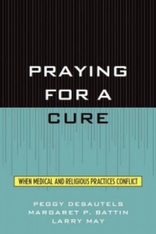 E-knjiga Praying for a Cure Desautels / Battin /