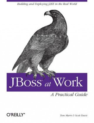 Kniha JBoss at Work - A Practical Guide Tom Marrs