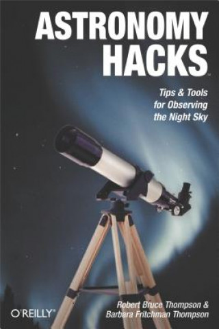 Kniha Astronomy Hacks Robert Thompson