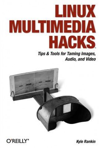 Book Linux Multimedia Hacks Kyle Rankin